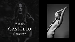 Erik
Castello
photography
 
