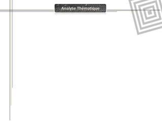Analyse Thématique
 