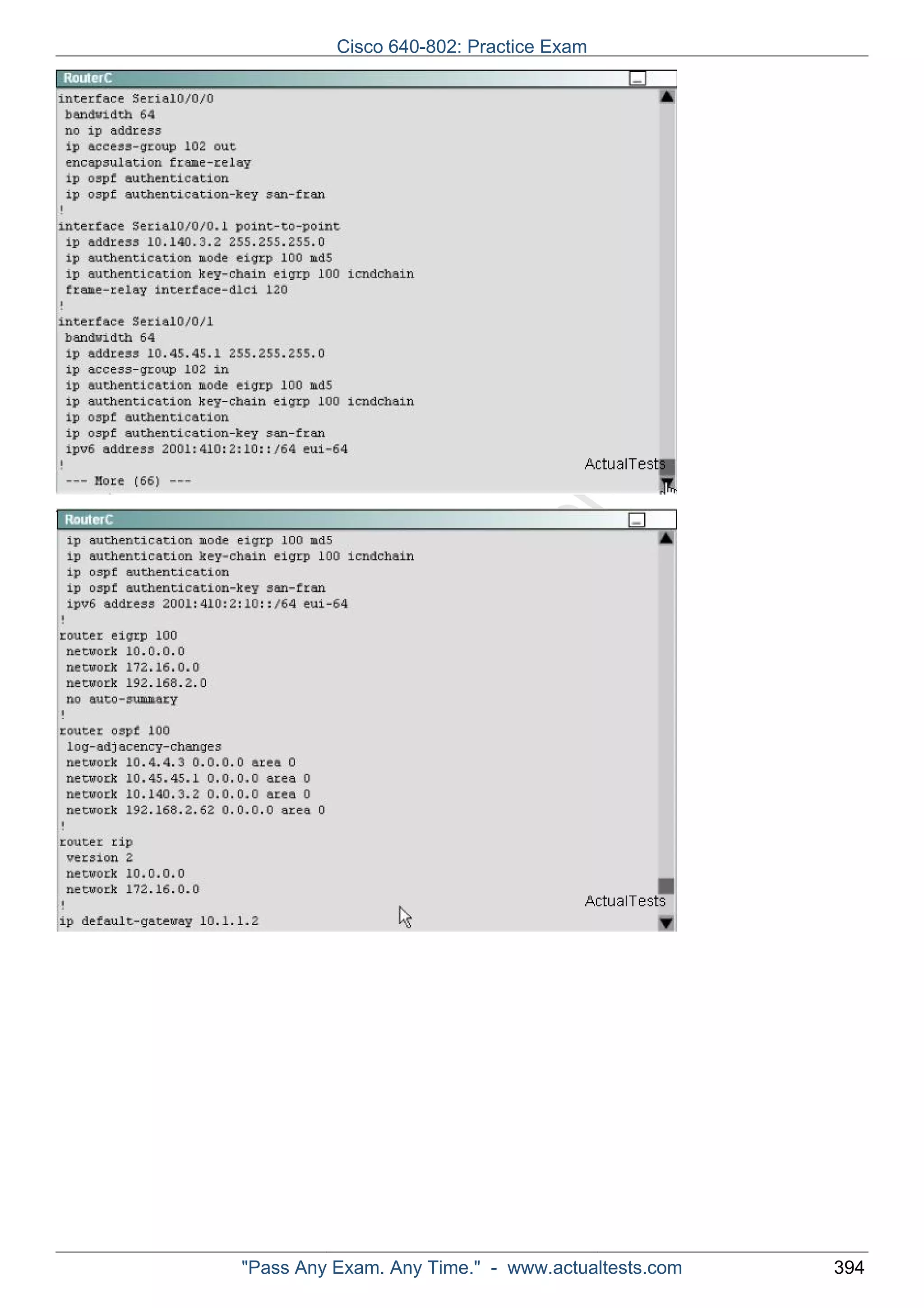 Cisco 640-802: Practice Exam 
ActualTests.com 
"Pass Any Exam. Any Time." - www.actualtests.com 394 
 