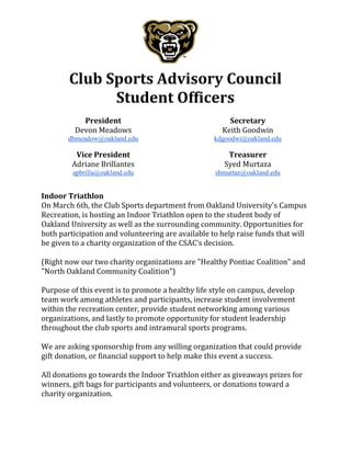 Club Sports Advisory Council
Student Officers
President
Devon Meadows
dbmeadow@oakland.edu
Vice President
Adriane Brillant...