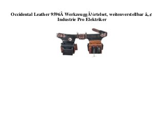 Occidental Leather 9596Â WerkzeuggÃ¼rtelset, weitenverstellbar â„¢
Industrie Pro Elektriker
 