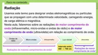 Radiação infravermelha á ultravioleta 9°ano | PPTX