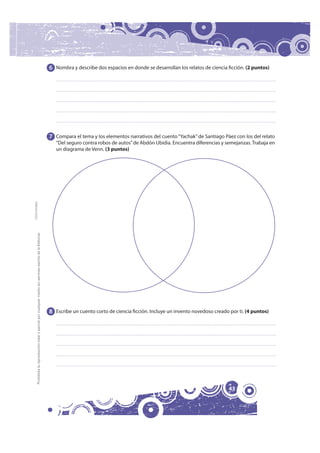 6 Nombra y describe dos espacios en donde se desarrollan los relatos de ciencia ficción. (2 puntos)




                  ...