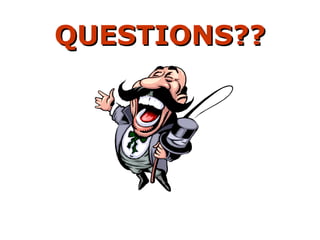 QUESTIONS?? 