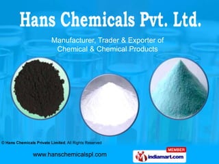 Manufacturer, Trader & Exporter of
 Chemical & Chemical Products
 