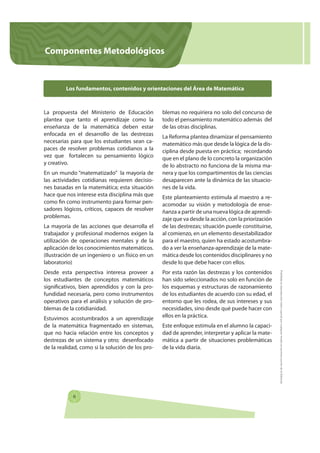 Componentes Metodológicos



         Los fundamentos, contenidos y orientaciones del Área de Matemática



La propuesta d...