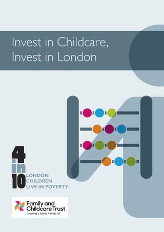 Invest in Childcare,
Invest in London
 