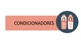 CONDICIONADORES
 