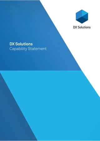 DX Solutions
Capability Statement
 