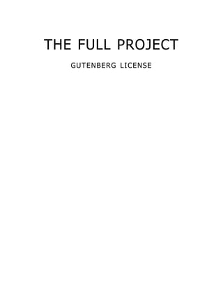 THE FULL PROJECT
GUTENBERG LICENSE
 