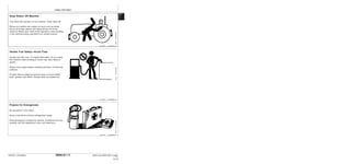 Safety Information
9000-01-11
TM1637 (15JAN04) 644H and 644H MH Loader
011504
PN=19
TS290
–UN–23AUG88
Keep Riders Off Machine
9000
01
11
Only allow the operator on the machine. Keep riders off.
Riders on machine are subject to injury such as being
struck by foreign objects and being thrown off of the
machine. Riders also obstruct the operator’s view resulting
in the machine being operated in an unsafe manner.
DX,RIDER –19–03MAR93–1/1
Handle Fuel Safely—Avoid Fires
Handle fuel with care: it is highly flammable. Do not refuel
the machine while smoking or when near open flame or
sparks.
Always stop engine before refueling machine. Fill fuel tank
outdoors.
Prevent fires by keeping machine clean of accumulated
trash, grease, and debris. Always clean up spilled fuel.
DX,FIRE1 –19–03MAR93–1/1
Prepare for Emergencies
Be prepared if a fire starts.
Keep a first aid kit and fire extinguisher handy.
Keep emergency numbers for doctors, ambulance service,
hospital, and fire department near your telephone.
DX,FIRE2 –19–03MAR93–1/1
TS291
–UN–23AUG88
TS202
–UN–23AUG88
 