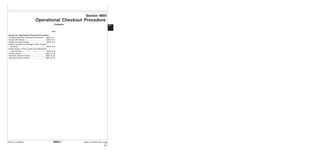9005-1
TM1637 (15JAN04) 644H and 644H MH Loader
011504
PN=1
9005
Page
Group 10—Operational Checkout Procedure
Complete Machine Operational Checkout . . .9005-10-1
Engine Off Checks .......................................... 9005-10-2
Engine Running Checks.................................. 9005-10-5
Monitor Indicator And Gauge Check—Engine
Running ........................................................ 9005-10-6
Brake System, Clutch Cutoff, And Differential
Lock Checks................................................. 9005-10-9
Driving Checks ............................................... 9005-10-16
Hydraulic System Checks ............................. 9005-10-23
Steering System Checks............................... 9005-10-33
Section 9005
Operational Checkout Procedure
Contents
 