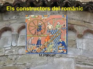 Els constructors del romànic M.Ponce 