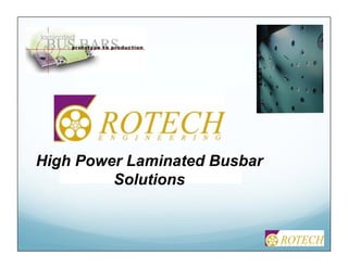 !
High Power Laminated Busbar
Solutions
!
 