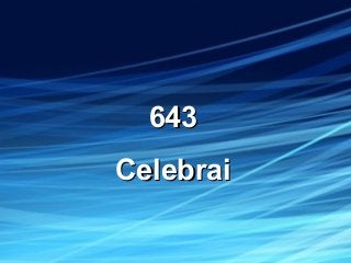 643643
CelebraiCelebrai
 