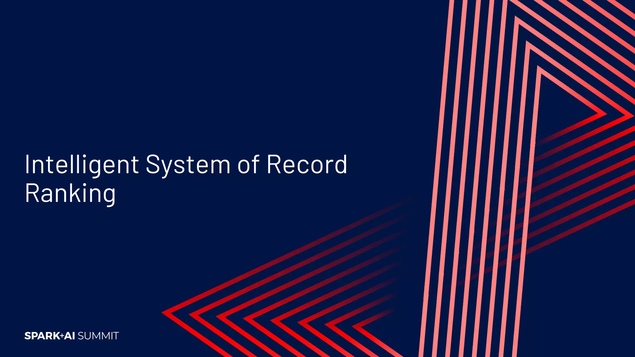 Intelligent System of Record
Ranking
 