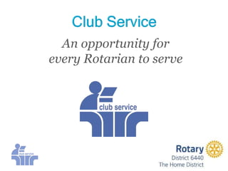 Rotary District 6440 Club Service Overview Slide 9