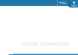 CLOUD COMPUTING
 