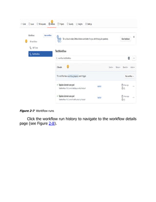 Figure 2-7 Workflow runs
Click the workflow run history to navigate to the workflow details
page (see Figure 2-8).
 