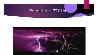 PH Marketing PTY Ltd
 