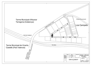 Ronda Circunval·lació
           Terme Municipal d'Alcanar
           Tarragona (Catalunya)                                                          -33
                                                                                             21
                                                                                        TV
                                                                                   ar
                                                                                 an
                                                                             'Alc                                            Los Campets
                                                                           ad
                                                                        ter
                                                                     rre
                                                                   Ca




                    Pont de l'estació
                                                               7
                                                          l'AP-




Terme Municipal de Vinaròs                                                               Riu Sènia
                                                     a de




Castelló (País Valencià)
                                                 econ
                                      aròs rtida
                                           i Ulld
                            anar trada/so
                                         s
                        Peat ió Vinarò

                                 , Vin
                                  'en




                                                                                                               Albert Bel
                             ge d




                                                                                                               J.J. Tena
                              c
                         Direc




                                                                                                                UNE         ALBERT BEL Nº Col:3456
                       d'Alc




                                                                                                     1:2000   EMPLAÇAMENT
                                                                                                                                                                Albert Bel
                                                                                                                                                     3r Curs d'Enginyeria
 