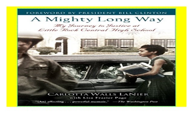 A Mighty Long Way My Journey To Justice At Little Rock Central High