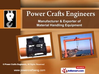 Manufacturer & Exporter of
Material Handling Equipment
 