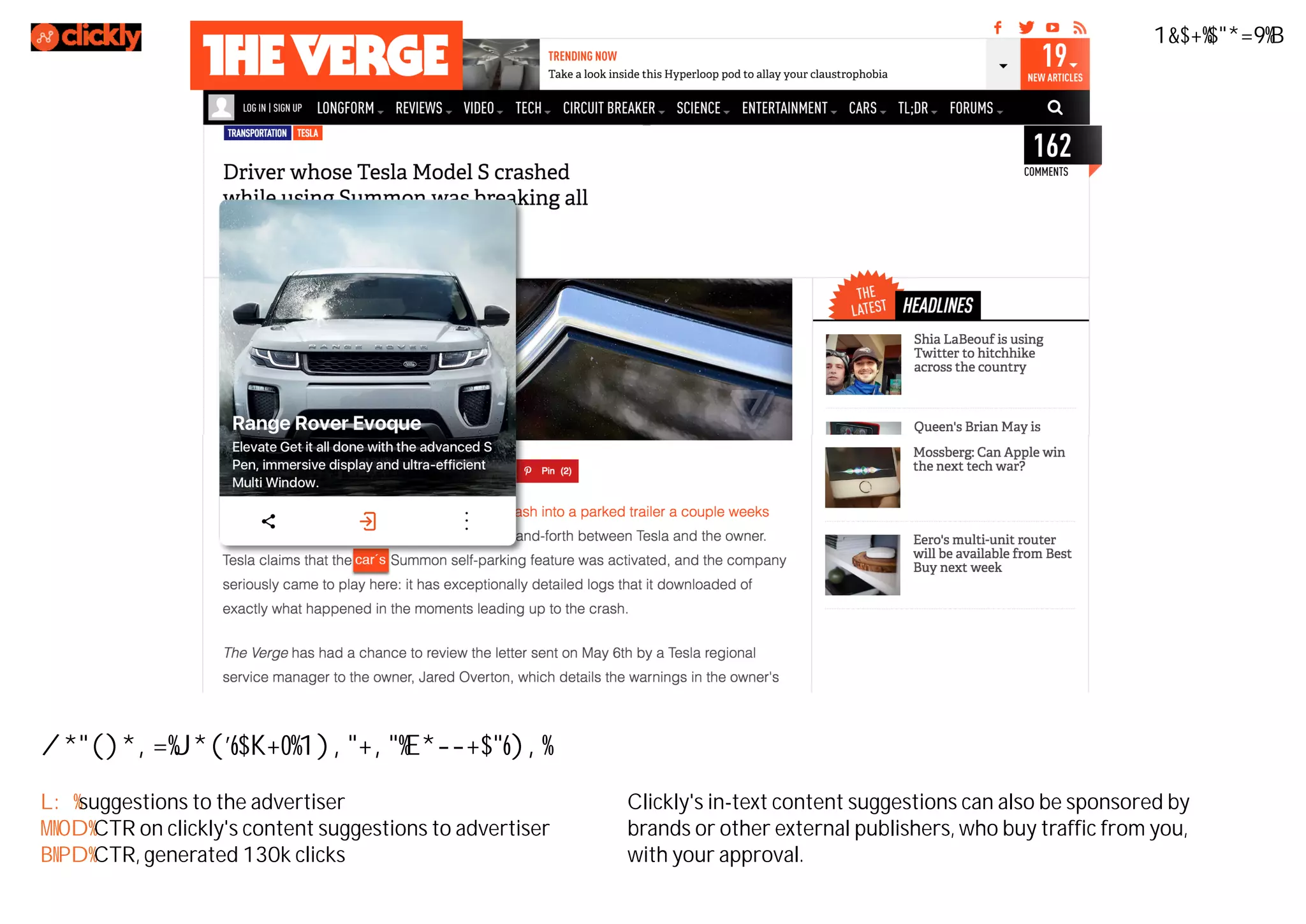 Outbound Publisher Content Suggestion
8M suggestions to the advertiser
2.5% CTR on clickly's content suggestions to advertiser
1.6% CTR, generated 130k clicks
Clickly's in-text content suggestions can also be sponsored by
brands or other external publishers, who buy traffic from you,
with your approval.
Case study 1
 
