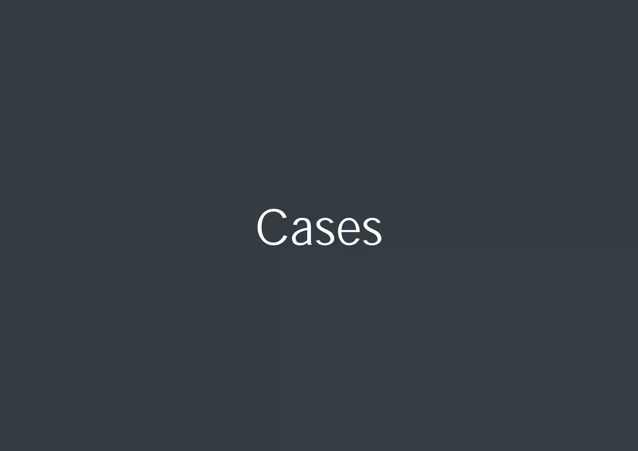 Cases
 