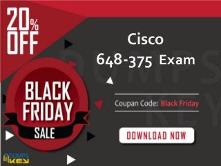 Cisco
648-375 Exam
 