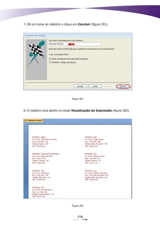 7. Dê um nome ao relatório e clique em Concluir (figura 301).




                                  Figura 301



8. O relatório será aberto no modo Visualização de Impressão (figura 302).




                                  Figura 302



                                      174
 