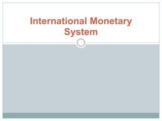 International Monetary System 