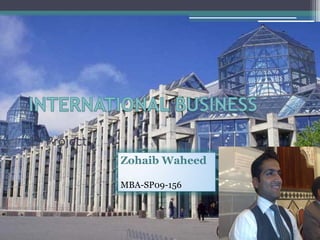 1st Project
              Zohaib Waheed

              MBA-SP09-156
 