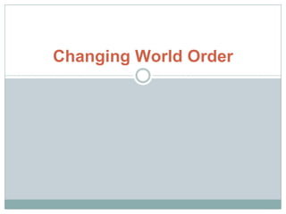 Changing World Order 