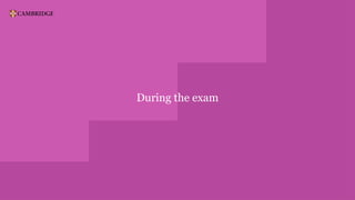 During the exam
 