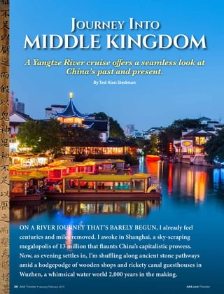 36 AAA Traveler • January/February 2015	 AAA.com/Traveler
Journey Into
MIDDLE KINGDOM
A Yangtze River cruise offers a seam...