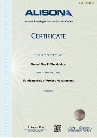 210-1834013
Ahmed Alaa El Din Mokhtar
Fundamentals of Project Management
01 August 2016
Powered by TCPDF (www.tcpdf.org)
 