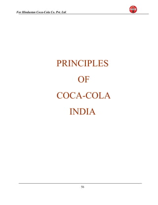 For Hindustan Coca-Cola Co. Pvt. Ltd. 
PRINCIPLES 
OF 
COCA-COLA 
INDIA 
56 
 