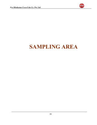For Hindustan Coca-Cola Co. Pvt. Ltd. 
SAMPLING AREA 
66 
 
