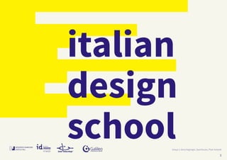 italian
design
school 1
Group 1: Anna Najmajer, Sara Korzec, Piotr Antonik
 