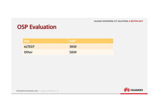 15
OSP Evaluation
Site OSP
eLTE07 3KM
Other 5KM
 