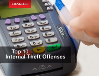 Top 10
Internal Theft Offenses
 