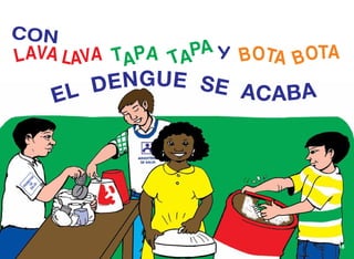 EL DENGUE SE ACABA
PROMOTOR
DESALUD
 