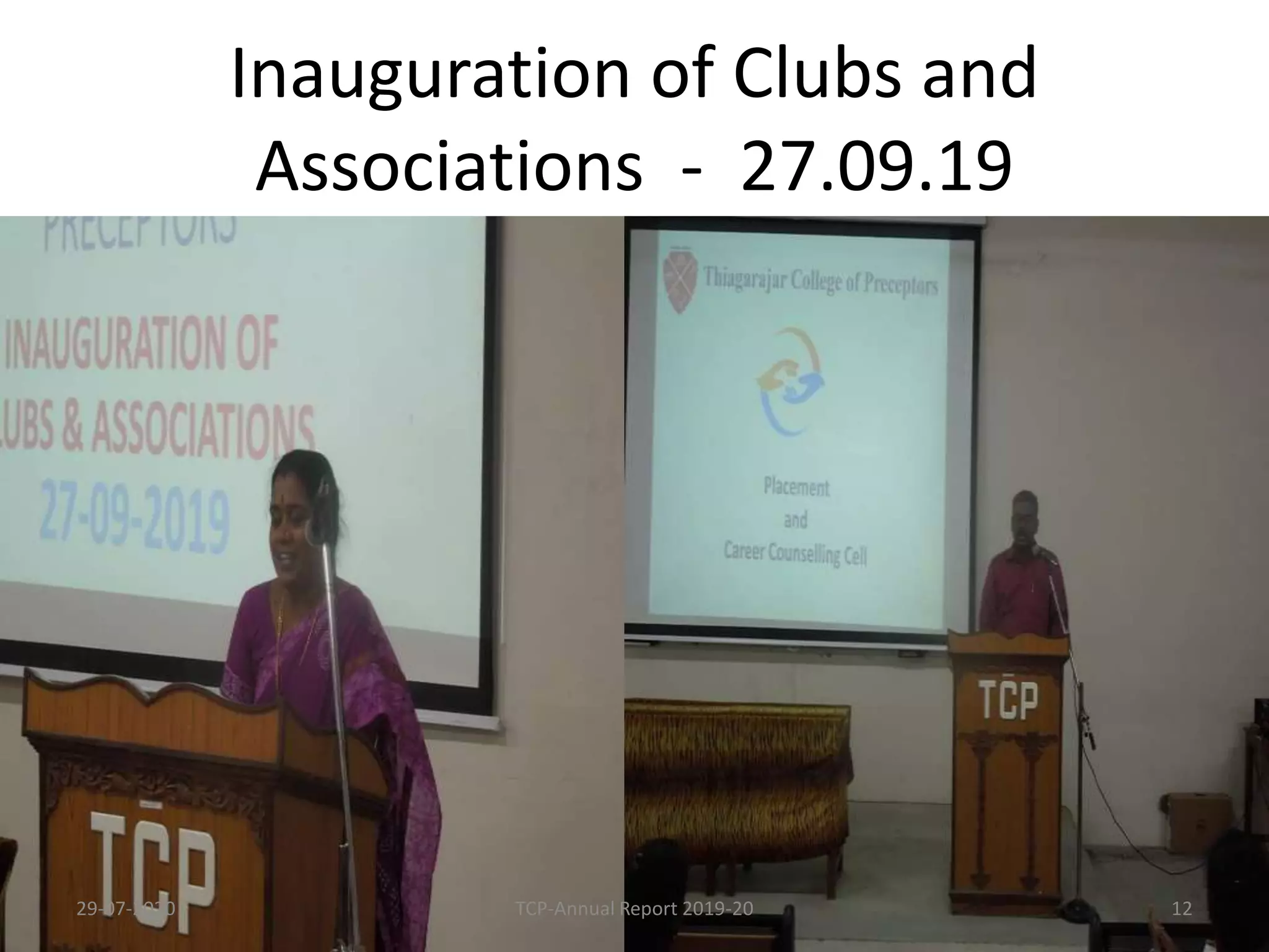 Inauguration of Clubs and
Associations - 27.09.19
29-07-2020 TCP-Annual Report 2019-20 12
 