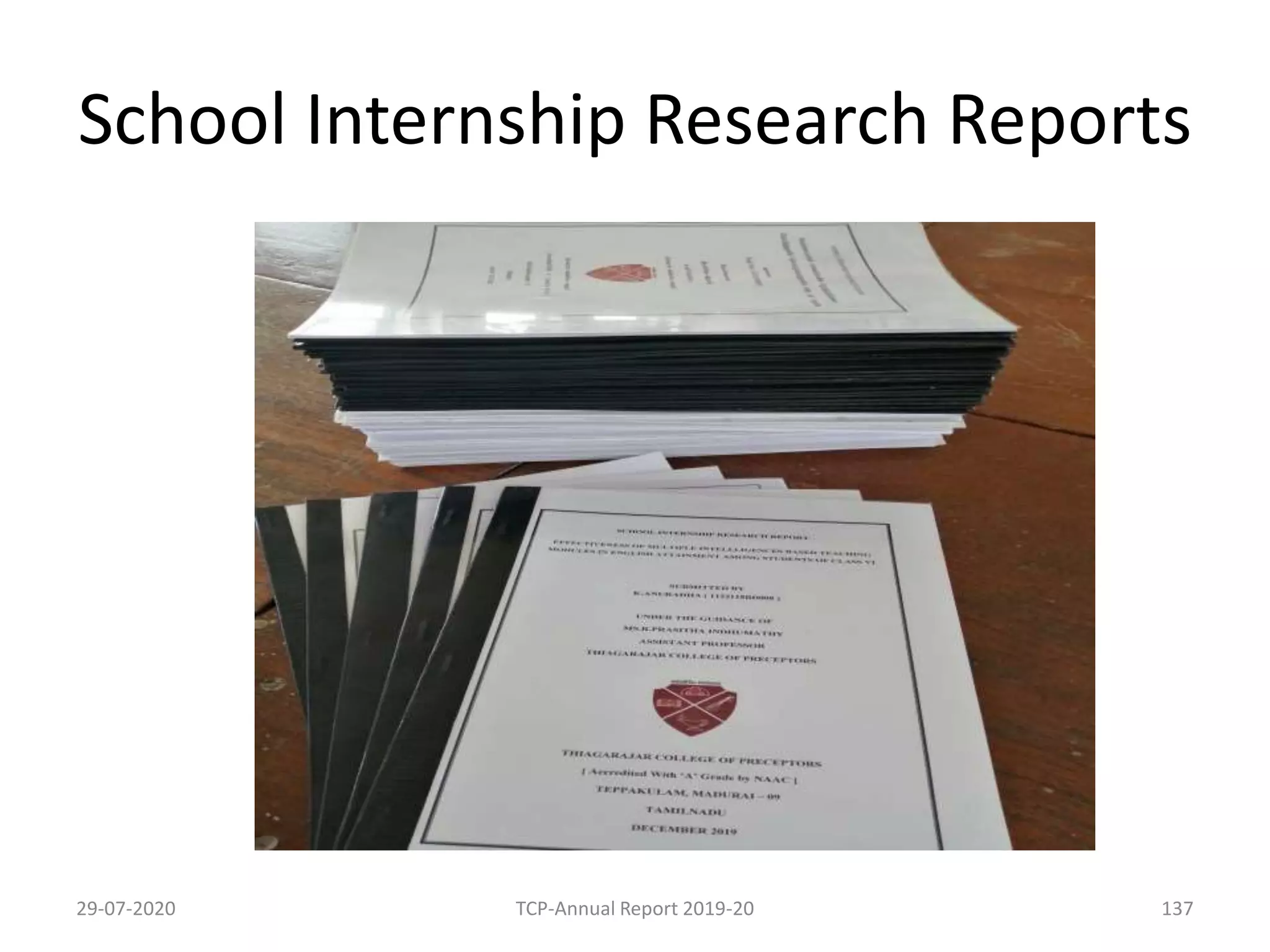 School Internship Research Reports
29-07-2020 TCP-Annual Report 2019-20 137
 