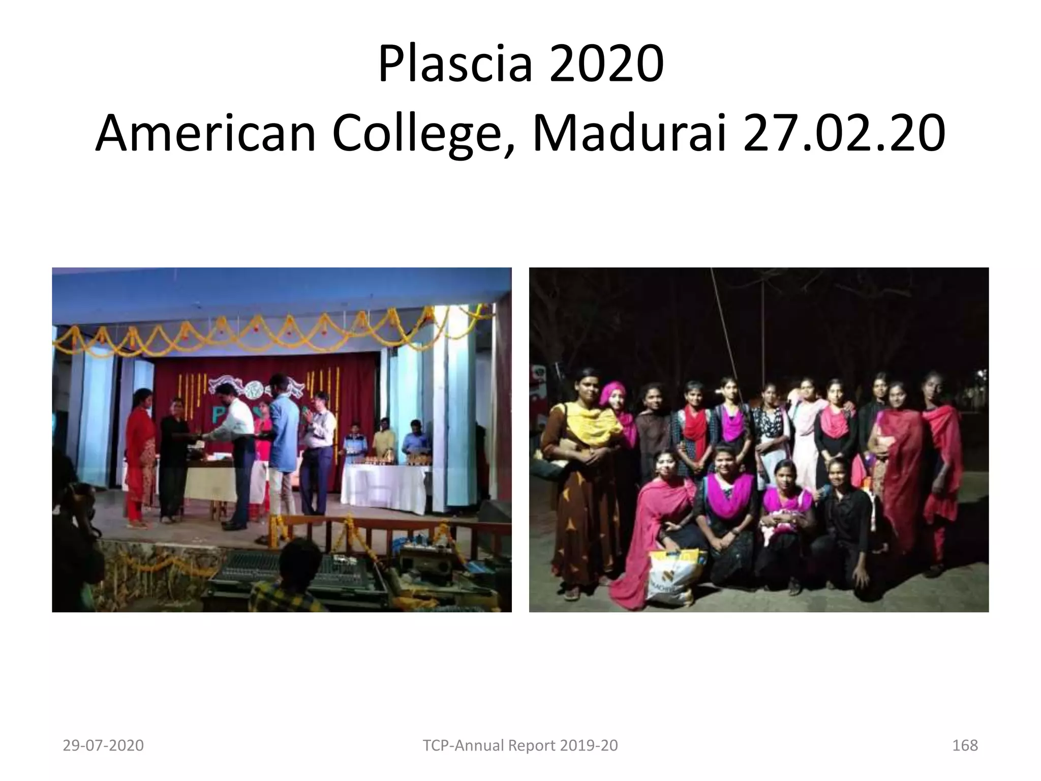 Plascia 2020
American College, Madurai 27.02.20
29-07-2020 TCP-Annual Report 2019-20 168
 