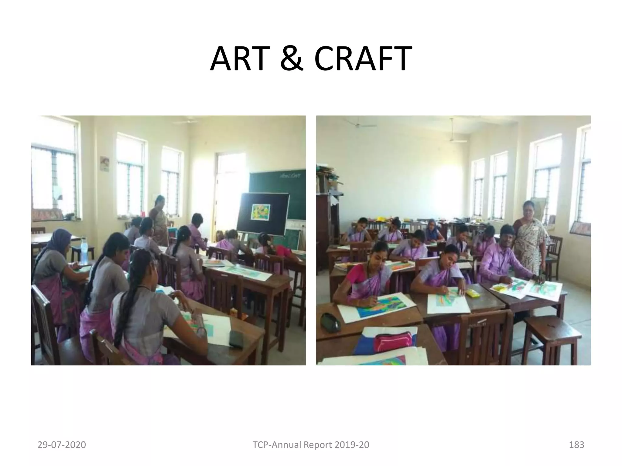 ART & CRAFT
29-07-2020 TCP-Annual Report 2019-20 183
 