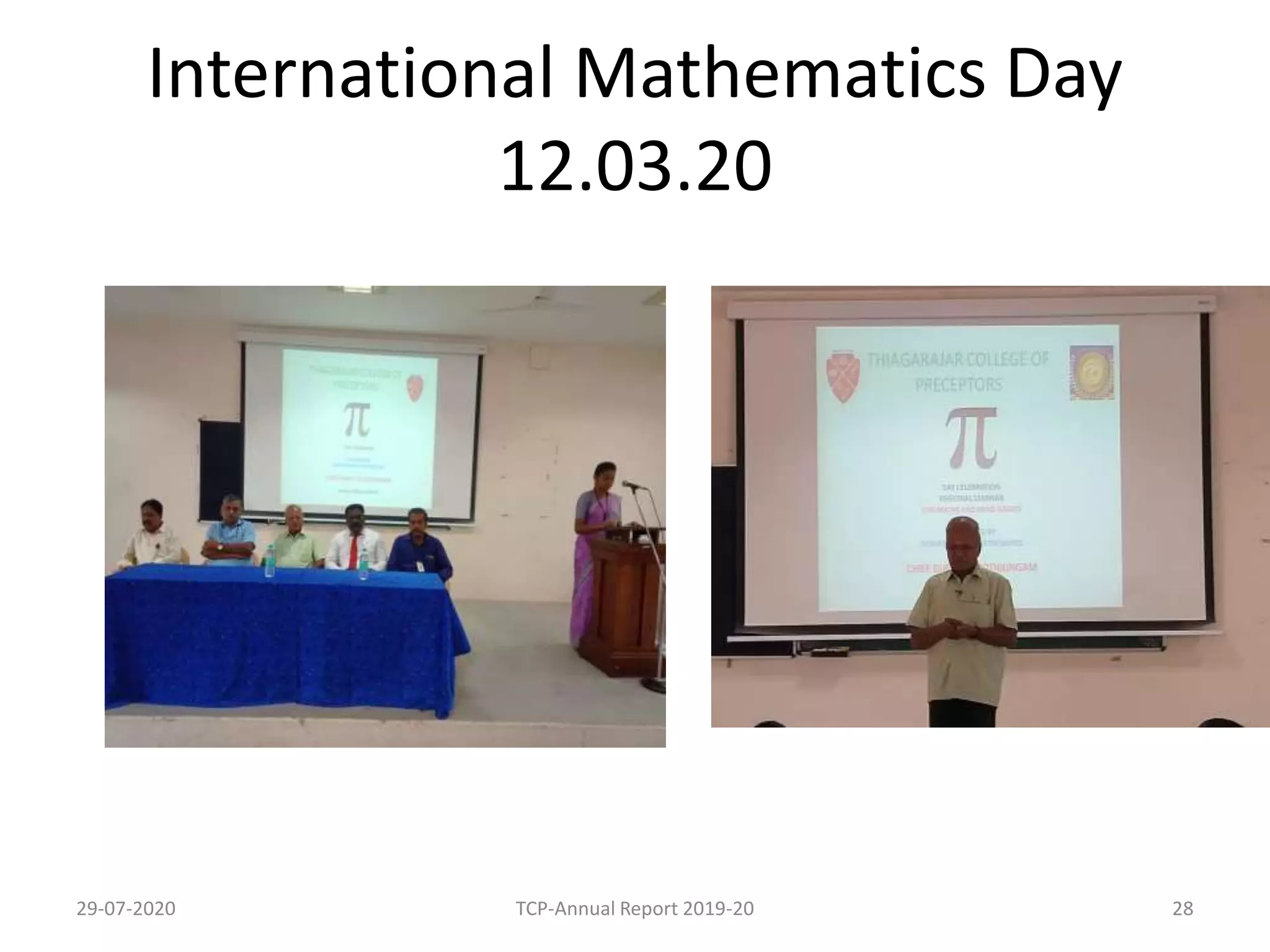 International Mathematics Day
12.03.20
29-07-2020 TCP-Annual Report 2019-20 28
 