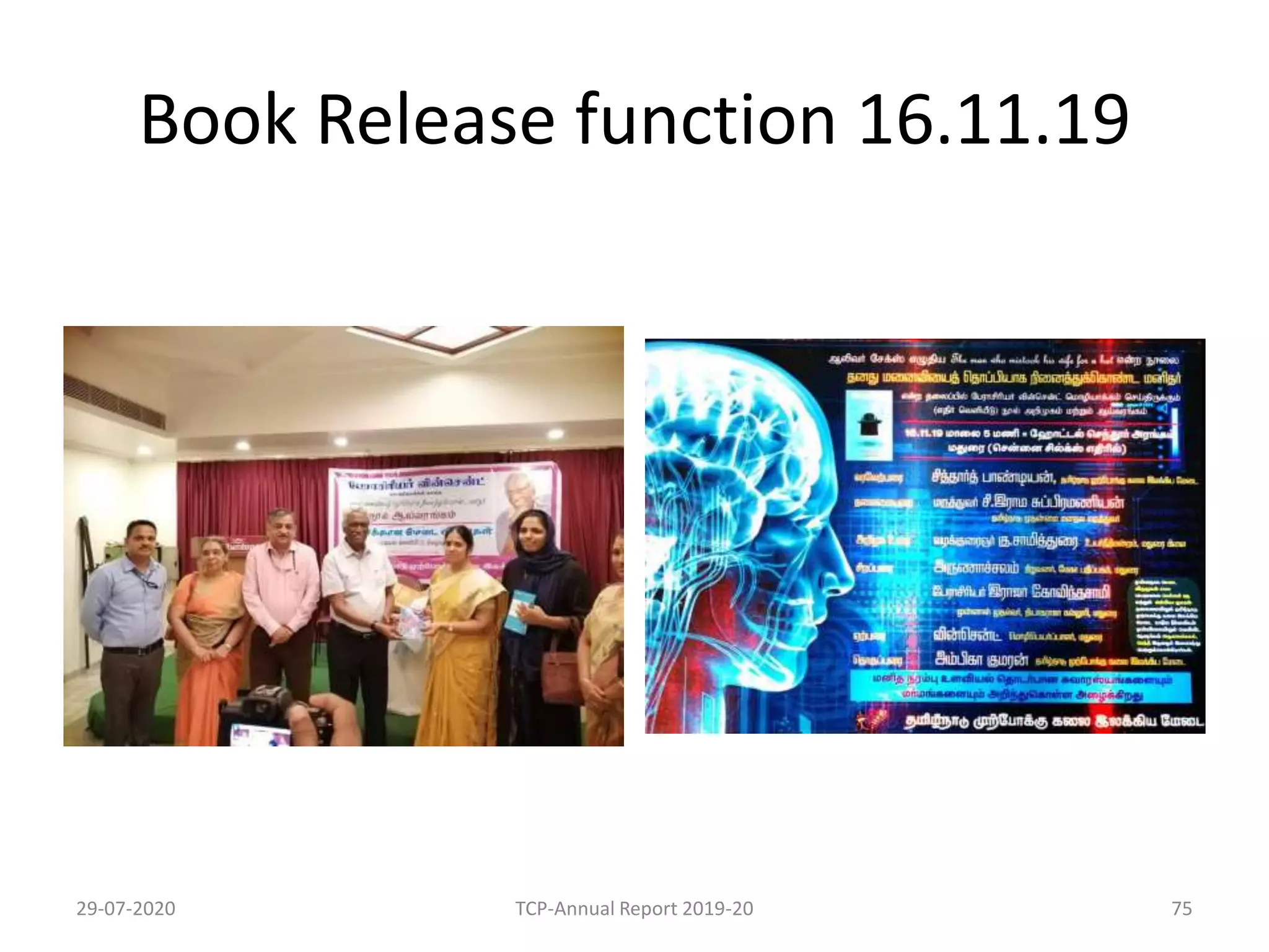 Book Release function 16.11.19
29-07-2020 TCP-Annual Report 2019-20 75
 