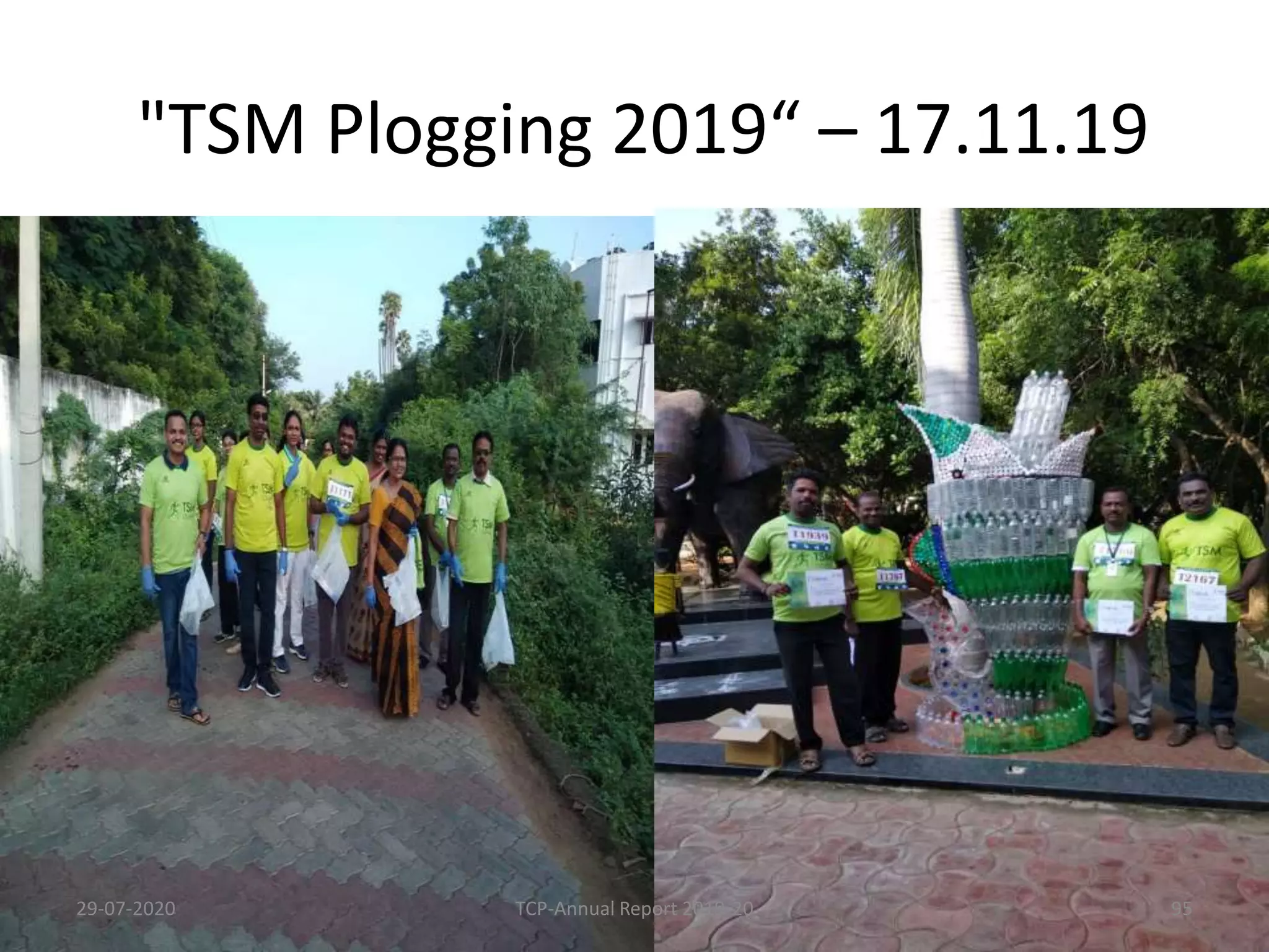 "TSM Plogging 2019“ – 17.11.19
29-07-2020 TCP-Annual Report 2019-20 95
 